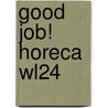 Good Job! Horeca WL24 by Rosemary Carlton-Willis