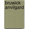 Bruwick Anvilgard door Owan Drake