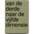 Van de derde naar de vijfde dimensie