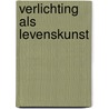 Verlichting als levenskunst door Caroline Pauwels