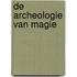 De Archeologie van Magie
