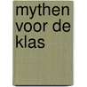 Mythen voor de Klas door Paul Groos