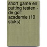 Short Game en Putting Testen - De Golf Academie (10 stuks) door Ngf