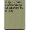 Stap 2 - Naar Clubhandicap 54 (Display 15 stuks) door Ngf