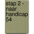 Stap 2 - Naar handicap 54