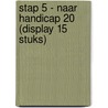 Stap 5 - Naar handicap 20 (Display 15 stuks) door Ngf