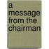 A message from the Chairman