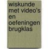 Wiskunde met video's en oefeningen brugklas door Liesbeth van der Plas