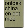 Ontdek China en eet mee door Tracey Kelly