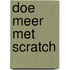Doe meer met Scratch