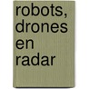 Robots, drones en radar door Terry Burrows