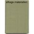 Alltags-materialien