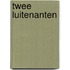 Twee Luitenanten