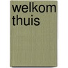 Welkom thuis door Lucia Berlin