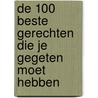 De 100 beste gerechten die je gegeten moet hebben door Marcus Polman
