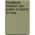 Handboek kweken van bollen in kamer en kas