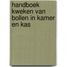 Handboek kweken van bollen in kamer en kas by Peter Knippels