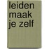Leiden maak je zelf