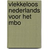 Vlekkeloos Nederlands voor het mbo by Dick Pak