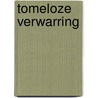 Tomeloze verwarring door Henk Witjes