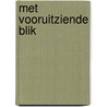 Met Vooruitziende Blik door H.J. van Baalen