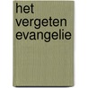 Het vergeten evangelie door Reinier Sonneveld