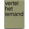 Vertel het iemand door Rachida Lamrabet