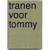 Tranen voor Tommy door Hans Manders