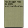 Kaartleggen met de Grote Lenormandkaarten door Erna Droesbeke