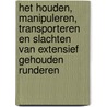 Het houden, manipuleren, transporteren en slachten van extensief gehouden runderen door Sanne Van Beirendonck