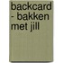 Backcard - Bakken met Jill