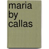 Maria by Callas door Tom Volf