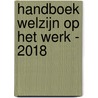 Handboek welzijn op het werk - 2018 by Anne van Regenmortel