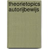 TheorieTopics Autorijbewijs door Onbekend