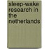 SLEEP-WAKE Research in the Netherlands