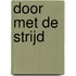 Door met de strijd