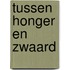 Tussen honger en zwaard