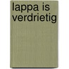 Lappa is verdrietig by Mirjam Visker