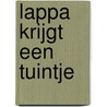 Lappa krijgt een tuintje by Mirjam Visker