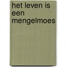 Het leven is een mengelmoes door Caronne Ionescu
