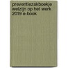 Preventiezakboekje welzijn op het werk 2019 E-book by Unknown
