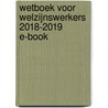 Wetboek voor welzijnswerkers 2018-2019 E-book by Koenraad Timmerman