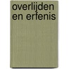 Overlijden en erfenis door Test-Aankoop