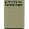 Professionelle Kommunikation door Ingeborg Dusar