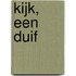 KIJK, EEN DUIF