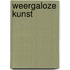Weergaloze kunst