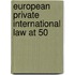 European Private International Law at 50