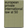 European Private International Law at 50 door Jura Falconis