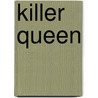 Killer Queen door Antoine Camps