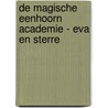 De Magische Eenhoorn Academie - Eva en Sterre by Julie Sykes